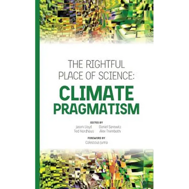 The Rightful Place of Science: Climate Pragmatism