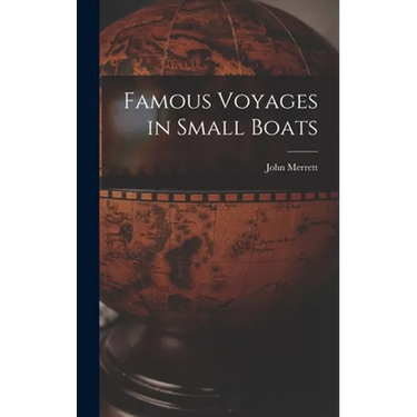 Famous Voyages in Small Boats