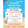 Cursive Handwriting Workbook For Kids: Cursive for beginners workbook. Cursive letter tracing book. Cursive writing practice book to learn writing in