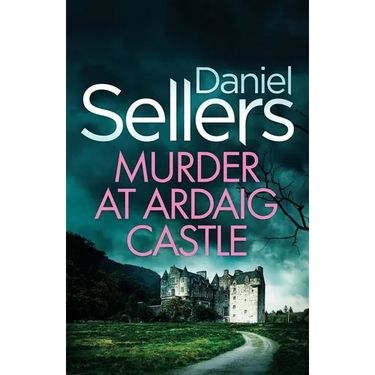 Murder at Ardaig Castle: a gripping and unputdownable Scottish crime mystery