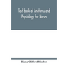 Text-book of anatomy and physiology for nurses