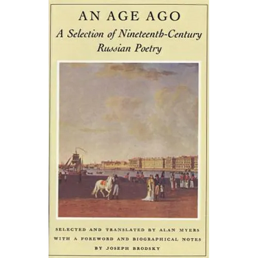 An Age Ago: A Selection of Nineteenth-Century Russian Poetry