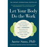 Let Your Body Do the Work: Activate Your Naturally Occurring Glp-1 Hormones for Healthy, Sustainable Weight Loss and Long-Term Health