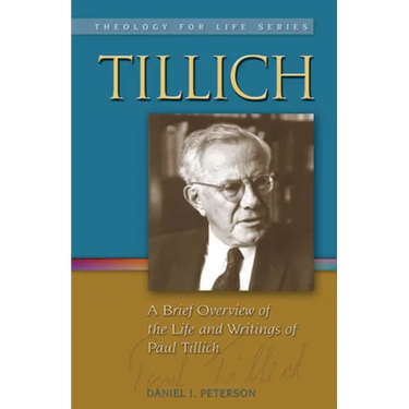 Tillich: A Brief Overview of the Life and Writings of Paul Tillich