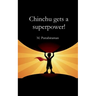 Chinchu Gets a Superpower!