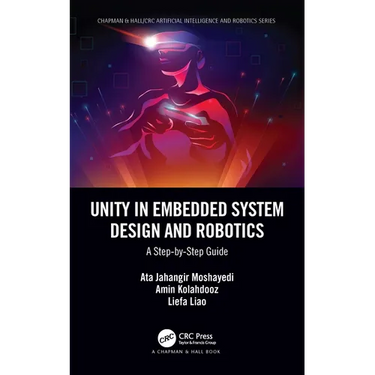 Unity in Embedded System Design and Robotics: A Step-By-Step Guide