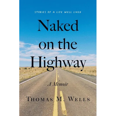 Naked on the Highway: A Memoir