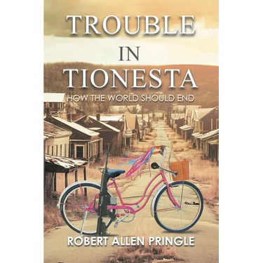 Trouble in Tionesta: How the World Should End