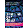 Connecting for a Change: How to Engage People, Churches, and Partners to Inspire Hope in Your Community