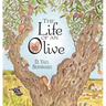 The Life of an Olive