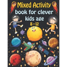 Mixed activity book for clever kids age 8-12: Word Search, Sudoku, Trivia, Tic tac toe, Mazes and Coloring pages