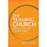 The Teaming Church: Ministry in the Age of Collaboration
