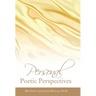 Personal Poetic Perspectives