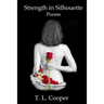 Strength in Silhouette: Poems