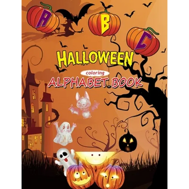 ABC Halloween Coloring Alphabet Book: Fun Alphabet Coloring Books for Little Kids & Toddlers Ages 2-5, A Spooky Halloween Gift Idea for Girls, Boys (a