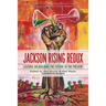 Jackson Rising Redux: Lessons on Building the Future in the Present
