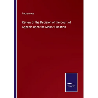 Review of the Decision of the Court of Appeals upon the Manor Question