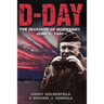 D-Day: The Invasion of Normandy, June 6, 1944