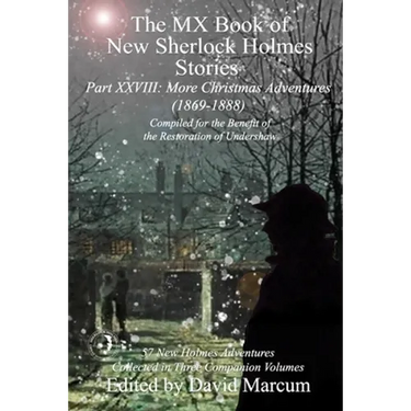 The MX Book of New Sherlock Holmes Stories Part XXVIII: More Christmas Adventures (1869-1888)