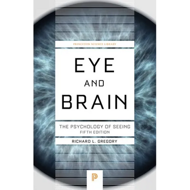 Eye and Brain: The Psychology of Seeing - Fifth Edition