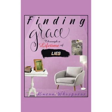 Finding Grace Through a Lifetime of Lies