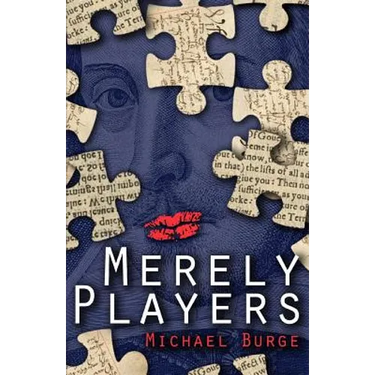 Merely Players: Acting like Shakespeare really matters