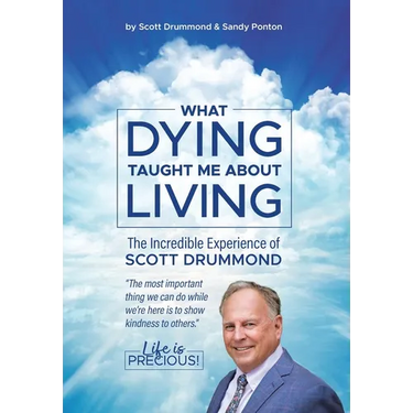 What Dying Taught Me About Living