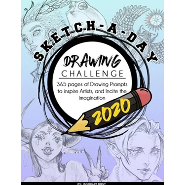 Sketch-A-Day Drawing Challenge 2020: 365 pages of Drawing Prompts to inspire Artists, and Incite the imagination