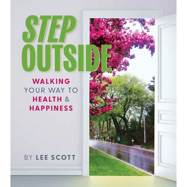 Step Outside: Walking Your Way to Health & Happiness