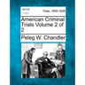 American Criminal Trials Volume 2 of 2