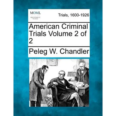 American Criminal Trials Volume 2 of 2