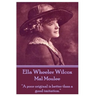 Ella Wheeler Wilcox's Mal Moulee: "A poor original is better than a good imitation."
