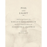 Piss and Light: Critical Essays of Baruch D. Kirschenbaum