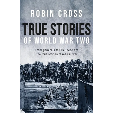 True Stories of World War Two