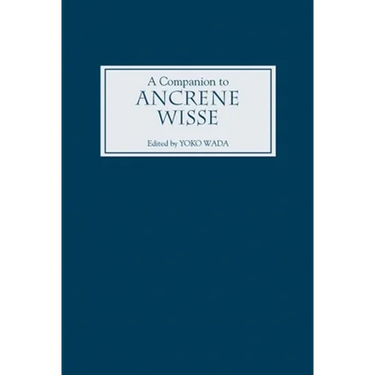 A Companion to Ancrene Wisse