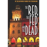 The Red, the Fed and the Dead