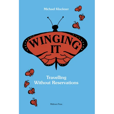 Winging It: Travelling Without Reservations