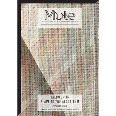 Mute Vol. 3 #4 - Slave to the Algorithm