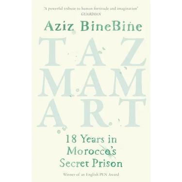 Tazmamart: 18 Years in Morocco's Secret Prison