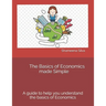 The Basics of Economics made Simple