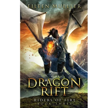 Dragon Rift: Riders of Fire, Book Three - A Dragons' Realm Novel