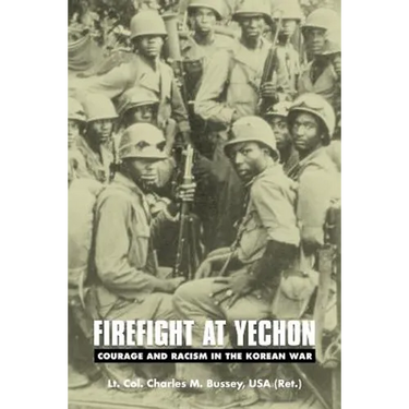 Firefight at Yechon: Courage and Racism in the Korean War