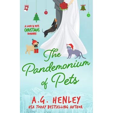 The Pandemonium of Pets: A Love & Pets Christmas Romance