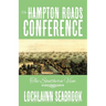 The Hampton Roads Conference: The Southern View