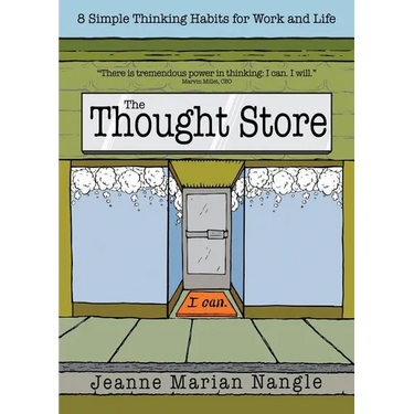 The Thought Store: 8 Simple Thinking Habits for Work and Life