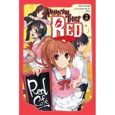 Phantom Thief Red, Vol. 3: School Festival Fever Volume 3