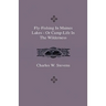 Fly-Fishing In Maines Lakes - Or Camp-Life In The Wilderness