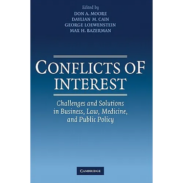 Conflicts of Interest: Challenges and Solutions in Business, Law, Medicine, and Public Policy