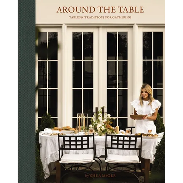 Around the Table: Tables and Traditions for Gathering