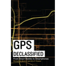 GPS Declassified: From Smart Bombs to Smartphones